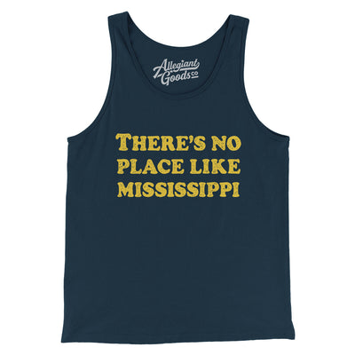 There's No Place Like Mississippi Men/Unisex Tank Top-Navy-Allegiant Goods Co. Vintage Sports Apparel