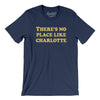 There's No Place Like Charlotte Men/Unisex T-Shirt-Navy-Allegiant Goods Co. Vintage Sports Apparel