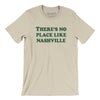 There's No Place Like Nashville Men/Unisex T-Shirt-Soft Cream-Allegiant Goods Co. Vintage Sports Apparel