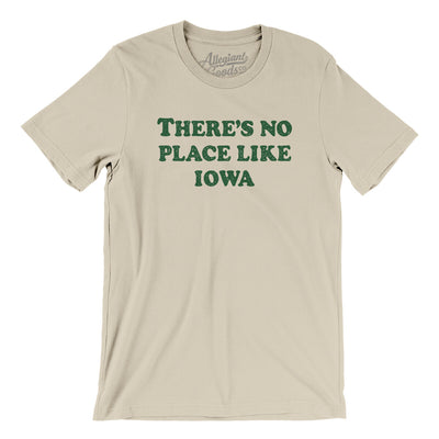 There's No Place Like Iowa Men/Unisex T-Shirt-Soft Cream-Allegiant Goods Co. Vintage Sports Apparel