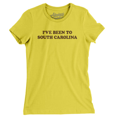 I've Been To South Carolina Women's T-Shirt-Vibrant Yellow-Allegiant Goods Co. Vintage Sports Apparel