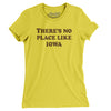 There's No Place Like Iowa Women's T-Shirt-Vibrant Yellow-Allegiant Goods Co. Vintage Sports Apparel