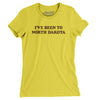I've Been To North Dakota Women's T-Shirt-Vibrant Yellow-Allegiant Goods Co. Vintage Sports Apparel