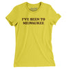 I've Been To Milwaukee Women's T-Shirt-Vibrant Yellow-Allegiant Goods Co. Vintage Sports Apparel