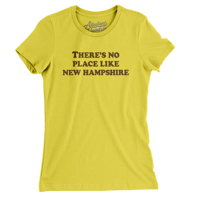 There's No Place Like New Hampshire Women's T-Shirt-Vibrant Yellow-Allegiant Goods Co. Vintage Sports Apparel