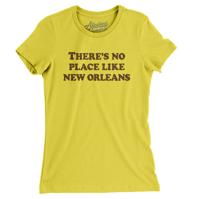 There's No Place Like New Orleans Women's T-Shirt-Vibrant Yellow-Allegiant Goods Co. Vintage Sports Apparel