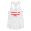 There's No Place Like Iowa Women's Racerback Tank-White-Allegiant Goods Co. Vintage Sports Apparel