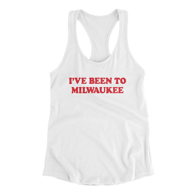 I've Been To Milwaukee Women's Racerback Tank-White-Allegiant Goods Co. Vintage Sports Apparel