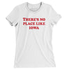 There's No Place Like Iowa Women's T-Shirt-White-Allegiant Goods Co. Vintage Sports Apparel