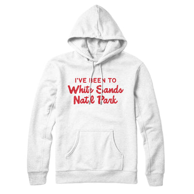 I've Been To White Sands National Park Hoodie-White-Allegiant Goods Co. Vintage Sports Apparel