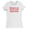 There's No Place Like Arkansas Women's T-Shirt-White-Allegiant Goods Co. Vintage Sports Apparel