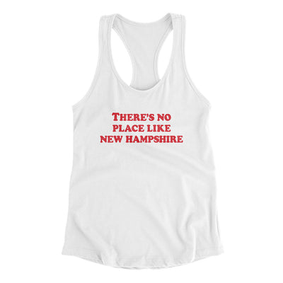 There's No Place Like New Hampshire Women's Racerback Tank-White-Allegiant Goods Co. Vintage Sports Apparel