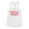 There's No Place Like San Diego Women's Racerback Tank-White-Allegiant Goods Co. Vintage Sports Apparel