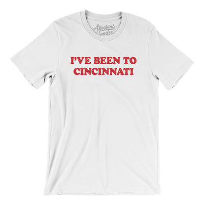 I've Been To Cincinnati Men/Unisex T-Shirt-White-Allegiant Goods Co. Vintage Sports Apparel