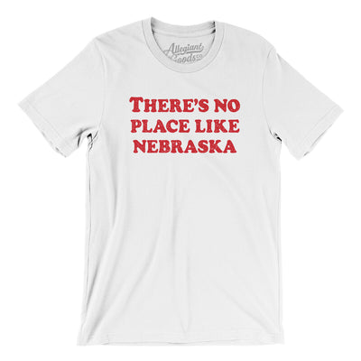 There's No Place Like Nebraska Men/Unisex T-Shirt-White-Allegiant Goods Co. Vintage Sports Apparel