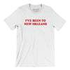 I've Been To New Orleans Men/Unisex T-Shirt-White-Allegiant Goods Co. Vintage Sports Apparel