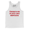 There's No Place Like Montana Men/Unisex Tank Top-White-Allegiant Goods Co. Vintage Sports Apparel