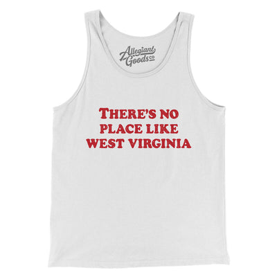 There's No Place Like West Virginia Men/Unisex Tank Top-White-Allegiant Goods Co. Vintage Sports Apparel