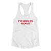 I've Been To Hawaii Women's Racerback Tank-White-Allegiant Goods Co. Vintage Sports Apparel