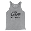 I Liked Charlotte Before It Was Cool Men/Unisex Tank Top-Athletic Heather-Allegiant Goods Co. Vintage Sports Apparel
