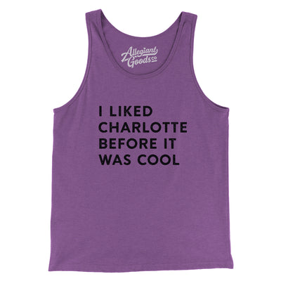I Liked Charlotte Before It Was Cool Men/Unisex Tank Top-Purple TriBlend-Allegiant Goods Co. Vintage Sports Apparel
