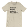 I Liked Boise Before It Was Cool Men/Unisex T-Shirt-Soft Cream-Allegiant Goods Co. Vintage Sports Apparel