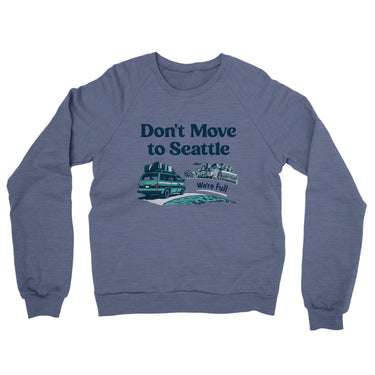 Don't Move To Seattle Midweight French Terry Crewneck Sweatshirt-Denim Heather-Allegiant Goods Co. Vintage Sports Apparel