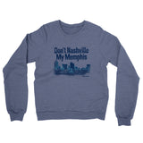 Don't Nashville My Memphis Midweight French Terry Crewneck Sweatshirt-Allegiant Goods Co. Vintage Sports Apparel