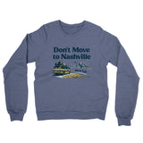 Don't Move To Nashville Midweight French Terry Crewneck Sweatshirt-Allegiant Goods Co. Vintage Sports Apparel