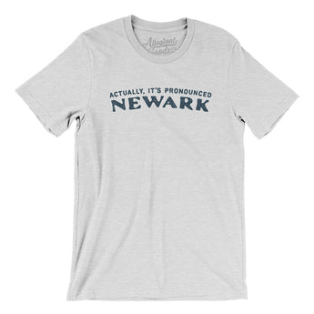 Actually It's Pronounced Newark Men/Unisex T-Shirt-Ash-Allegiant Goods Co. Vintage Sports Apparel