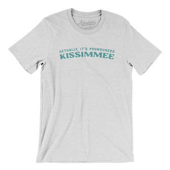 Actually It's Pronounced Kissimmee Men/Unisex T-Shirt-Ash-Allegiant Goods Co. Vintage Sports Apparel