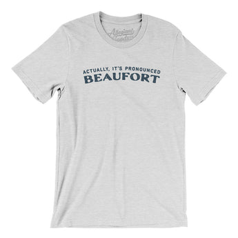 Actually It's Pronounced Beaufort Men/Unisex T-Shirt-Ash-Allegiant Goods Co. Vintage Sports Apparel