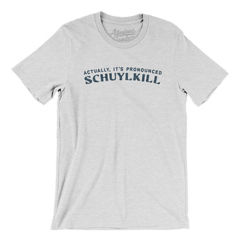Actually It's Pronounced Schuylkill Men/Unisex T-Shirt-Ash-Allegiant Goods Co. Vintage Sports Apparel