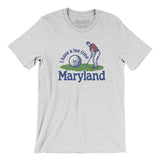 I Have A Tee Time In Maryland Men/Unisex T-Shirt-Ash-Allegiant Goods Co. Vintage Sports Apparel