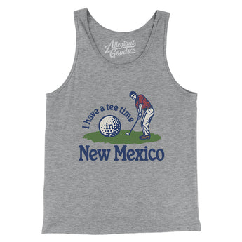 I Have A Tee Time In New Mexico Men/Unisex Tank Top-Athletic Heather-Allegiant Goods Co. Vintage Sports Apparel