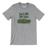 Don't Okc My Tulsa Men/Unisex T-Shirt-Allegiant Goods Co. Vintage Sports Apparel