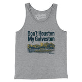 Don't Houston My Galveston Men/Unisex Tank Top-Allegiant Goods Co. Vintage Sports Apparel