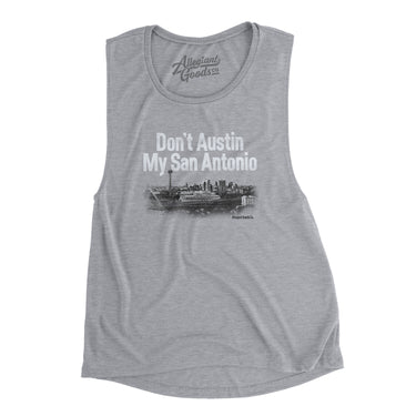 Don't Austin My San Antonio Women's Flowey Scoopneck Muscle Tank-Allegiant Goods Co. Vintage Sports Apparel