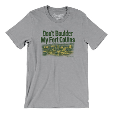 Don't Boulder My Fort Collins Men/Unisex T-Shirt-Athletic Heather-Allegiant Goods Co. Vintage Sports Apparel