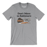 Don't Move To Baltimore Men/Unisex T-Shirt-Allegiant Goods Co. Vintage Sports Apparel
