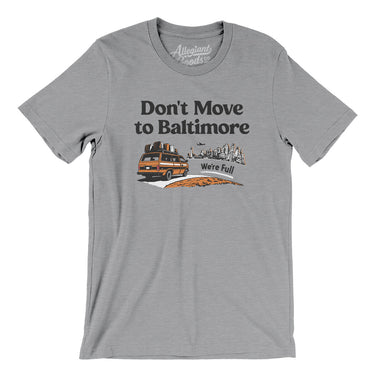 Don't Move To Baltimore Men/Unisex T-Shirt-Allegiant Goods Co. Vintage Sports Apparel