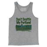 Don't Seattle My Portland Men/Unisex Tank Top-Allegiant Goods Co. Vintage Sports Apparel