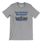 Don't Charleston My Savannah Men/Unisex T-Shirt-Athletic Heather-Allegiant Goods Co. Vintage Sports Apparel
