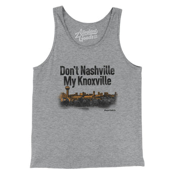 Don't Nashville My Knoxville Men/Unisex Tank Top-Allegiant Goods Co. Vintage Sports Apparel