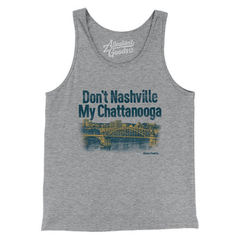 Don't Nashville My Chattanooga Men/Unisex Tank Top-Allegiant Goods Co. Vintage Sports Apparel