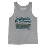 Don't Nashville My Chattanooga Men/Unisex Tank Top-Athletic Heather-Allegiant Goods Co. Vintage Sports Apparel
