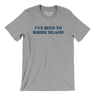 I've Been To Rhode Island Men/Unisex T-Shirt-Allegiant Goods Co. Vintage Sports Apparel