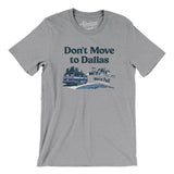 Don't Move To Dallas Men/Unisex T-Shirt-Allegiant Goods Co. Vintage Sports Apparel