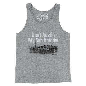 Don't Austin My San Antonio Men/Unisex Tank Top-Athletic Heather-Allegiant Goods Co. Vintage Sports Apparel