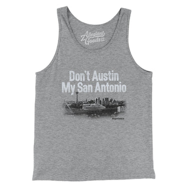 Don't Austin My San Antonio Men/Unisex Tank Top-Allegiant Goods Co. Vintage Sports Apparel